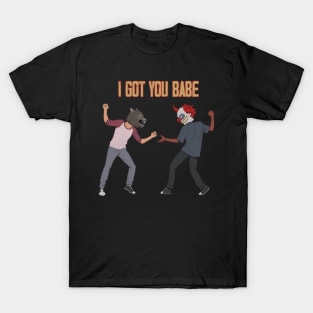 the last of us I got you babe T-Shirt